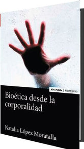 BIOETICA DESDE LA CORPORALIDAD - 9788431336752